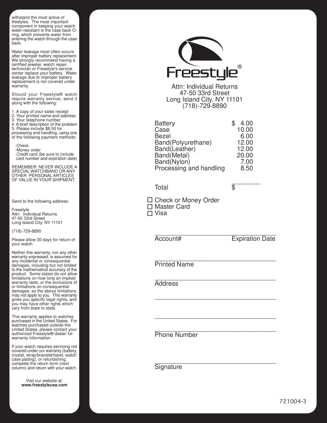 Freestyle 721 warranty A copy of your sales receipt 2. Your printed name and address 