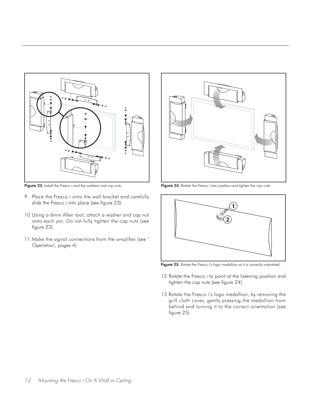 Fresco Speaker user manual Install the Fresco i and the washers and cap nuts 