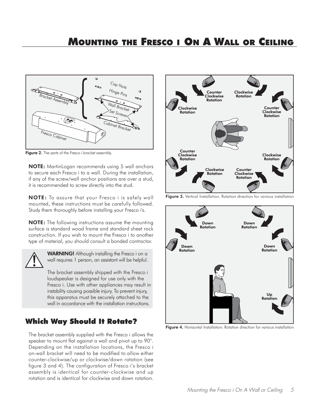 Fresco Speaker user manual Mounting the Fresco I on a Wall or Ceiling, Which Way Should It Rotate? 