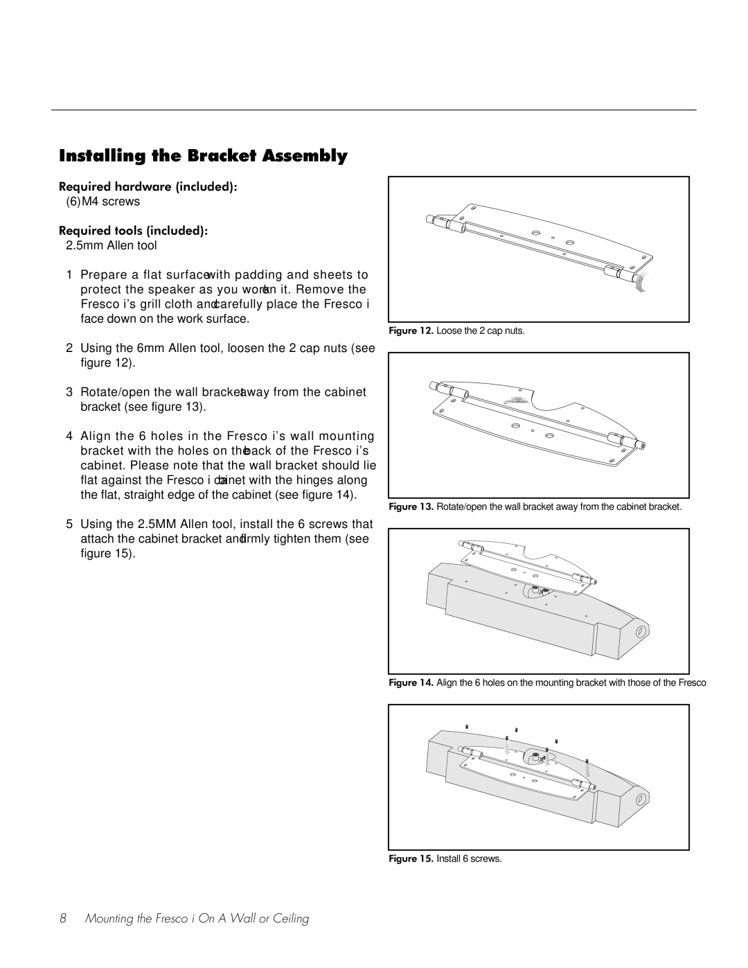 Fresco Speaker user manual Installing the Bracket Assembly, Loose the 2 cap nuts 