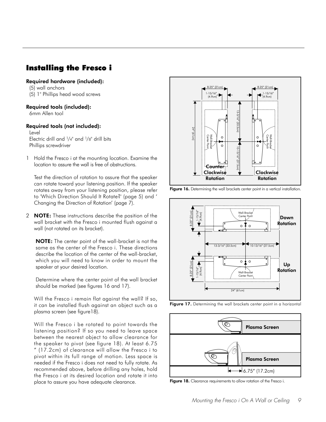 Fresco Speaker user manual Installing the Fresco, Determining the wall brackets center point in a horizontal 