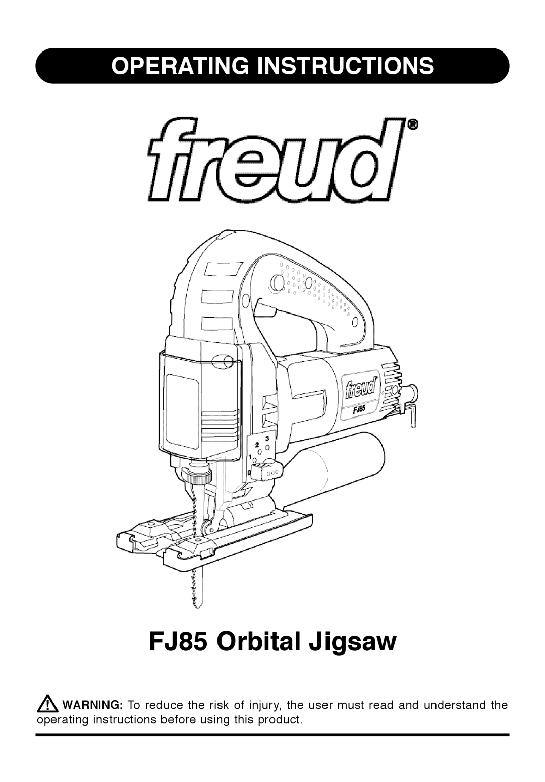 Freud Tools operating instructions FJ85 Orbital Jigsaw, Operating Instructions 