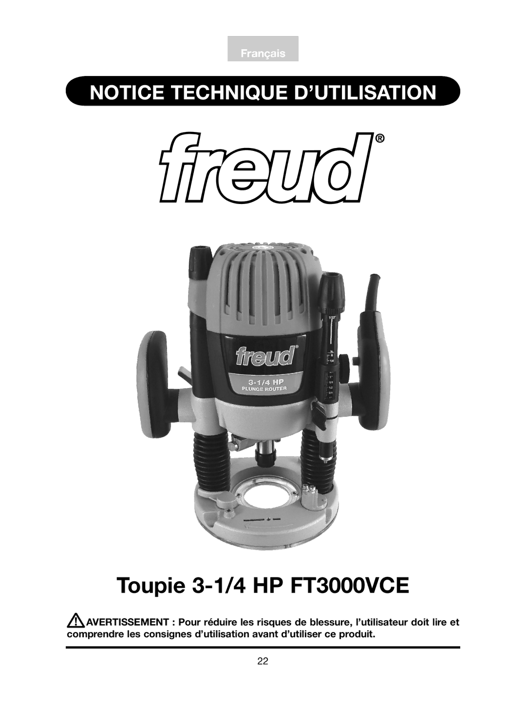 Freud Tools operating instructions Toupie 3-1/4 HP FT3000VCE 