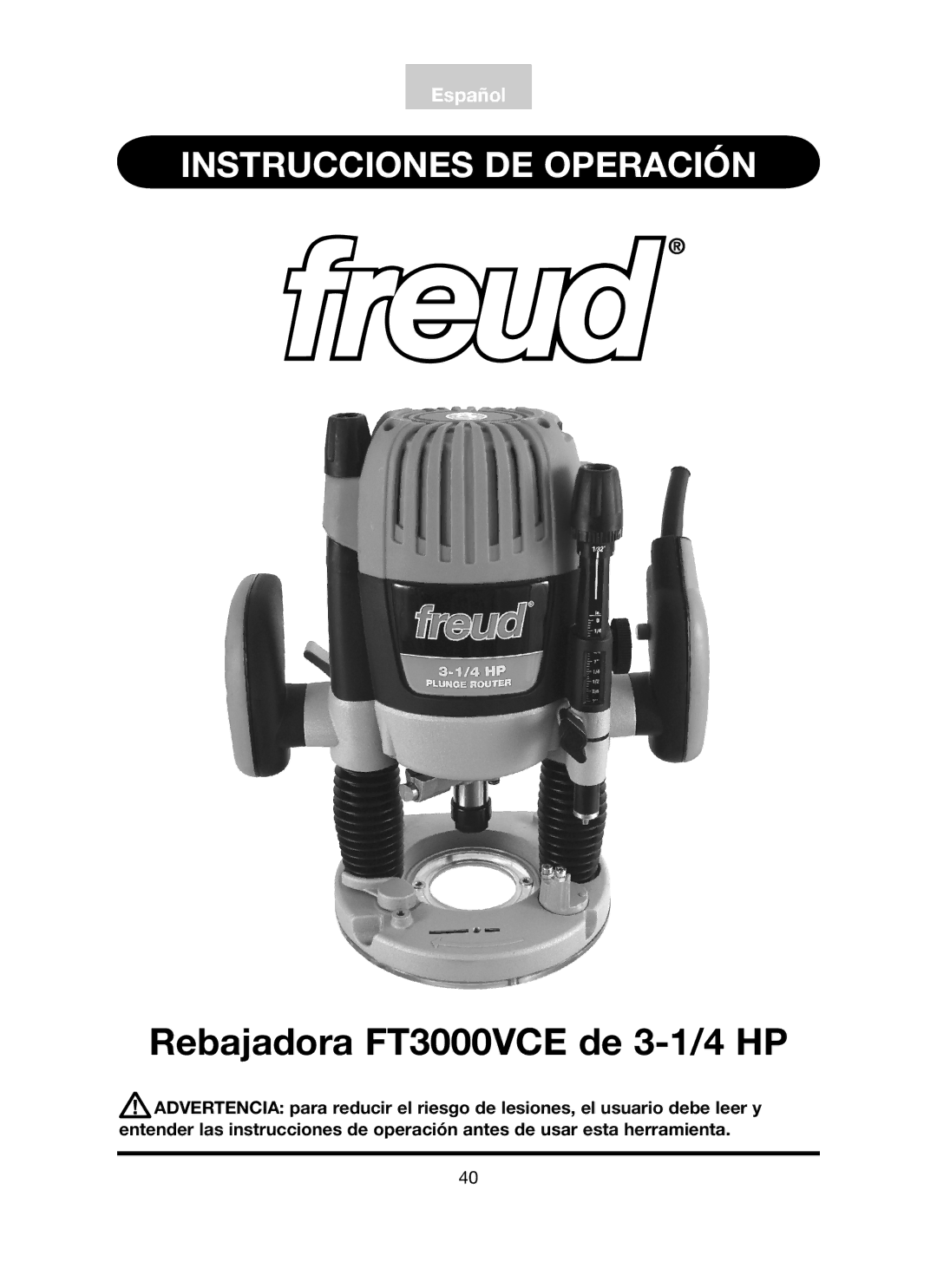 Freud Tools operating instructions Rebajadora FT3000VCE de 3-1/4 HP 