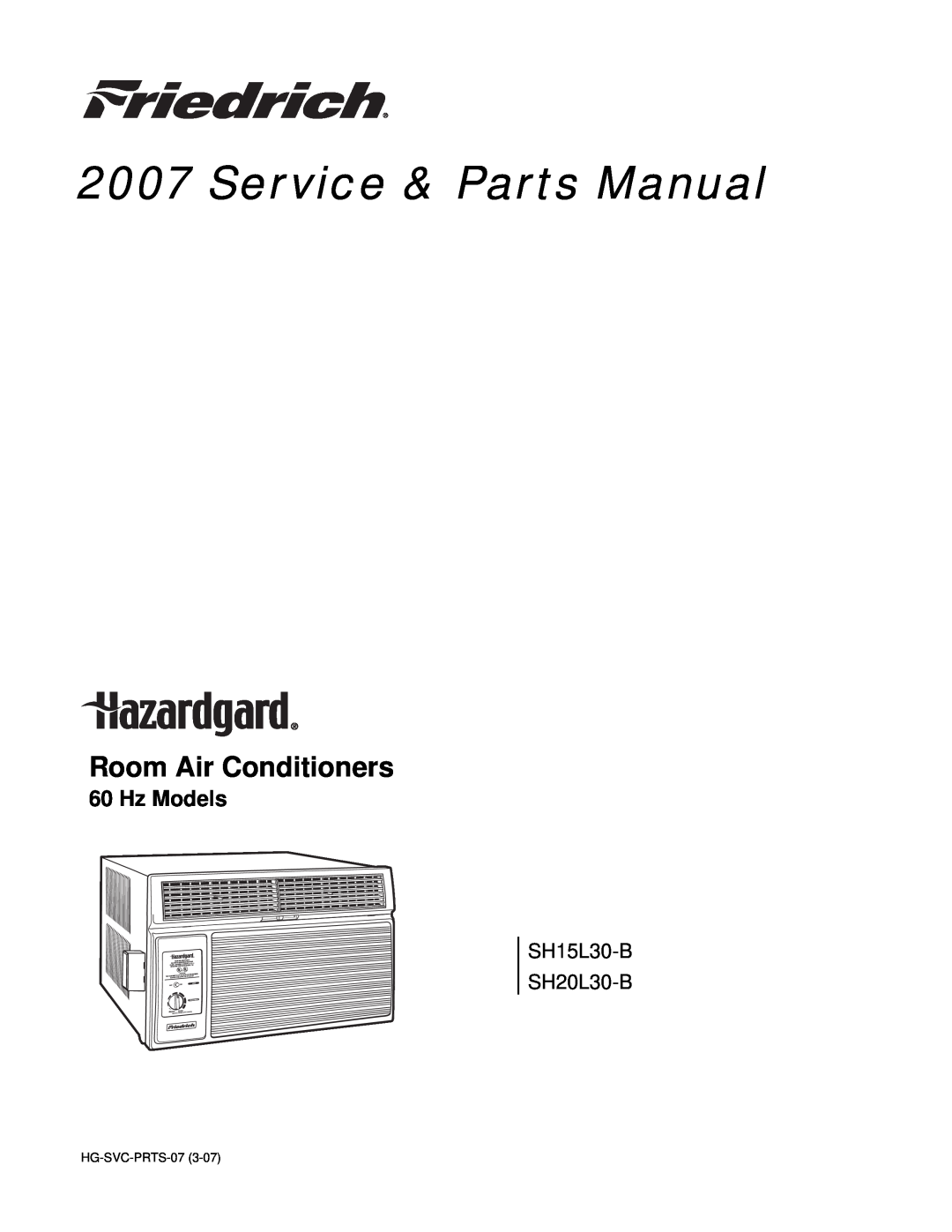 Friedrich 60 Hz manual Room Air Conditioners, Service & Parts Manual, Hz Models, SH15L30-B SH20L30-B 