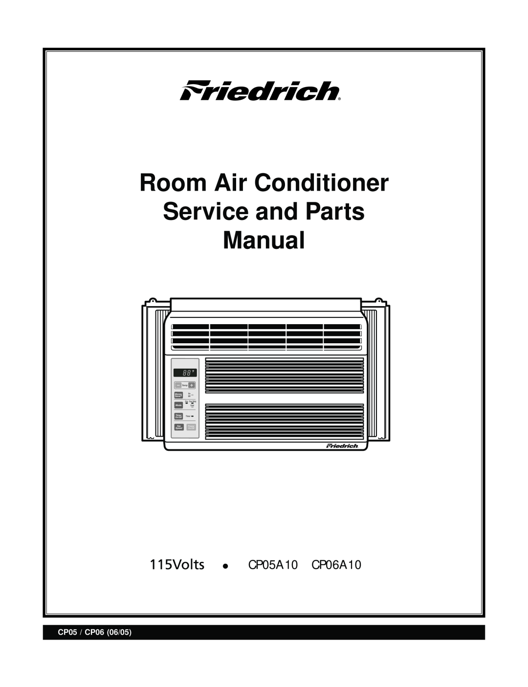 Friedrich manual Room Air Conditioner Service and Parts Manual, CP05A10 CP06A10, CP05 / CP06 06/05 