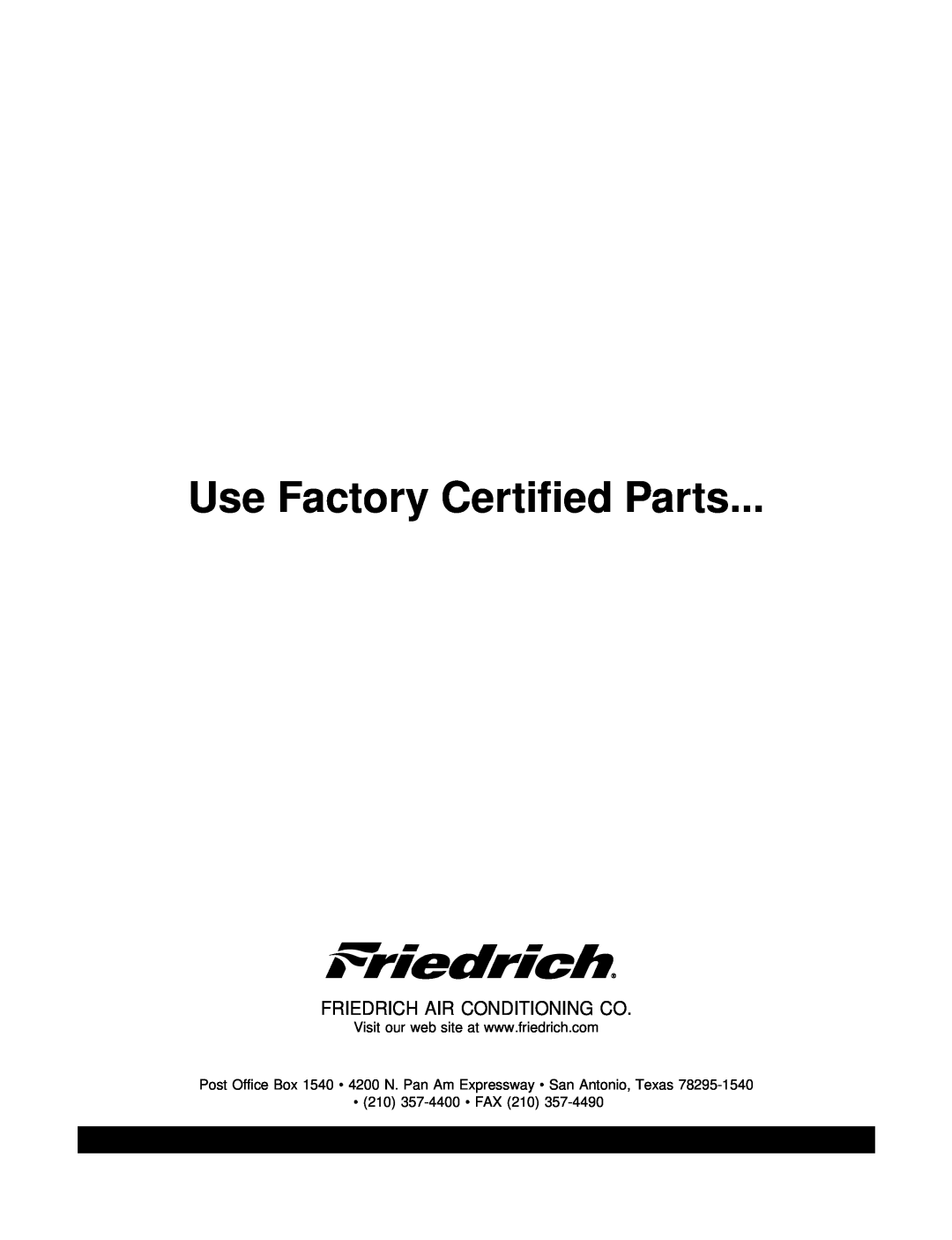 Friedrich CP05A10, CP06A10 manual Use Factory Certified Parts, Friedrich Air Conditioning Co, 210 357-4400 FAX 