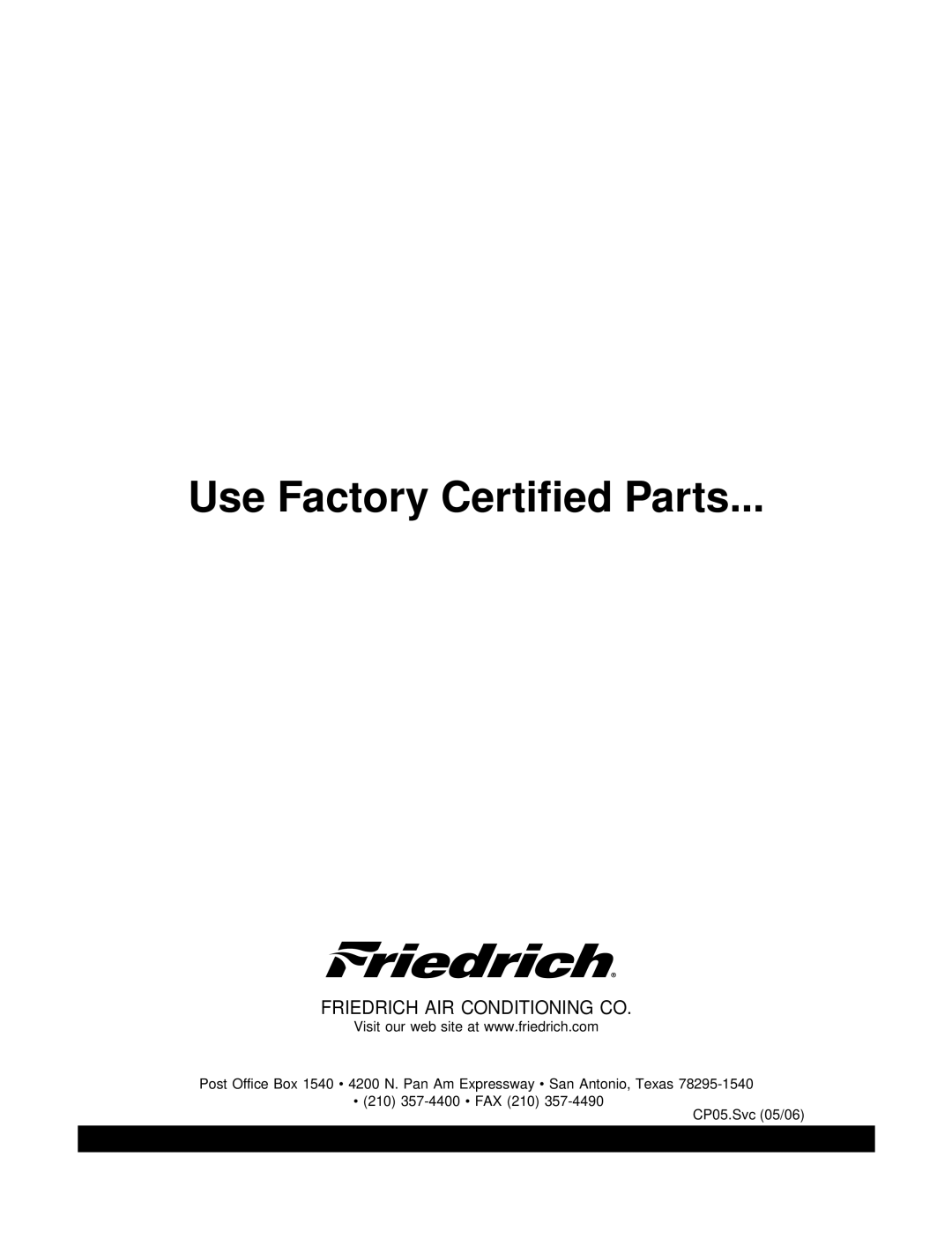 Friedrich CP05C10 manual Use Factory Certified Parts 