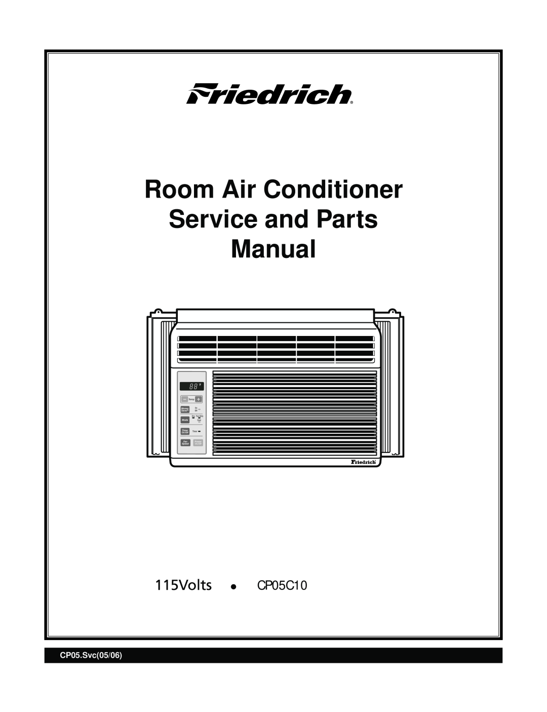 Friedrich CP05C10 manual Room Air Conditioner Service and Parts Manual, CP05.Svc05/06 