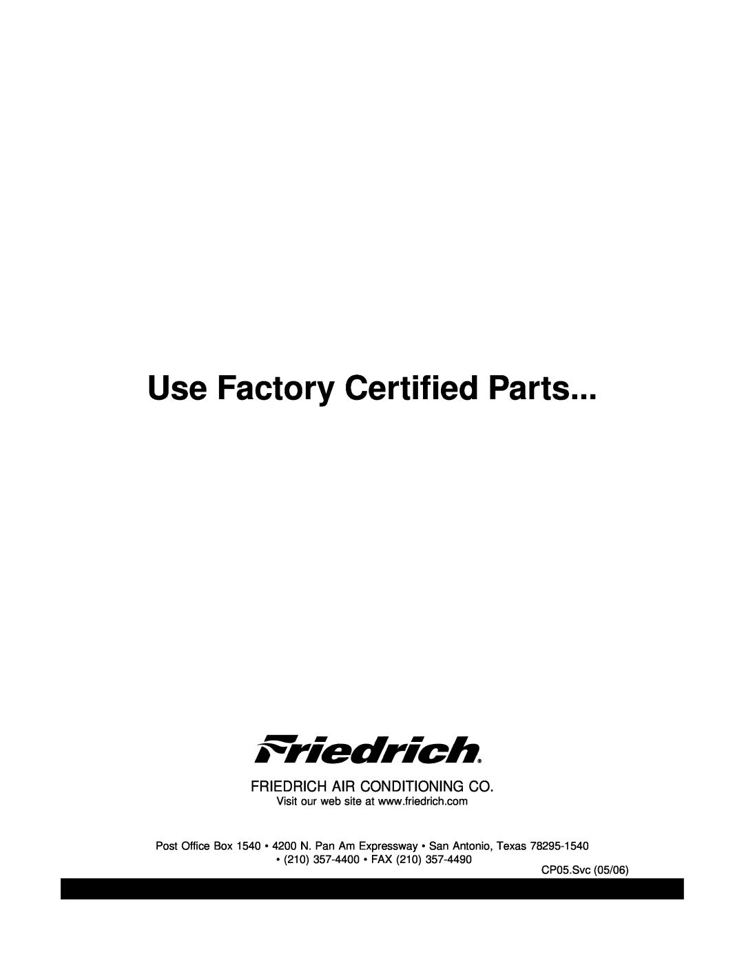 Friedrich CP05C10 manual Use Factory Certified Parts, Friedrich Air Conditioning Co 