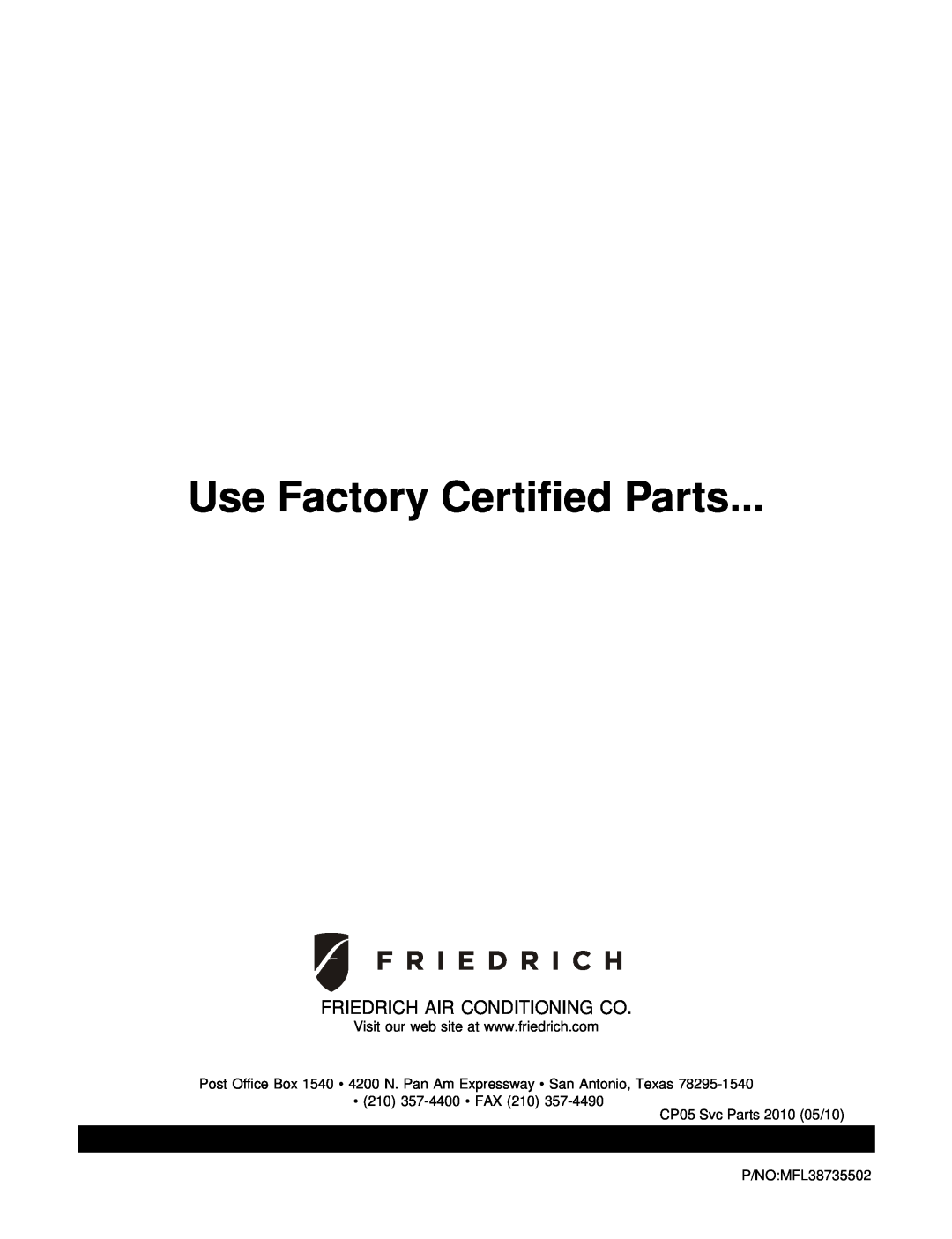 Friedrich CP05N10A manual Use Factory Certified Parts, Friedrich Air Conditioning Co, P/NO MFL38735502 