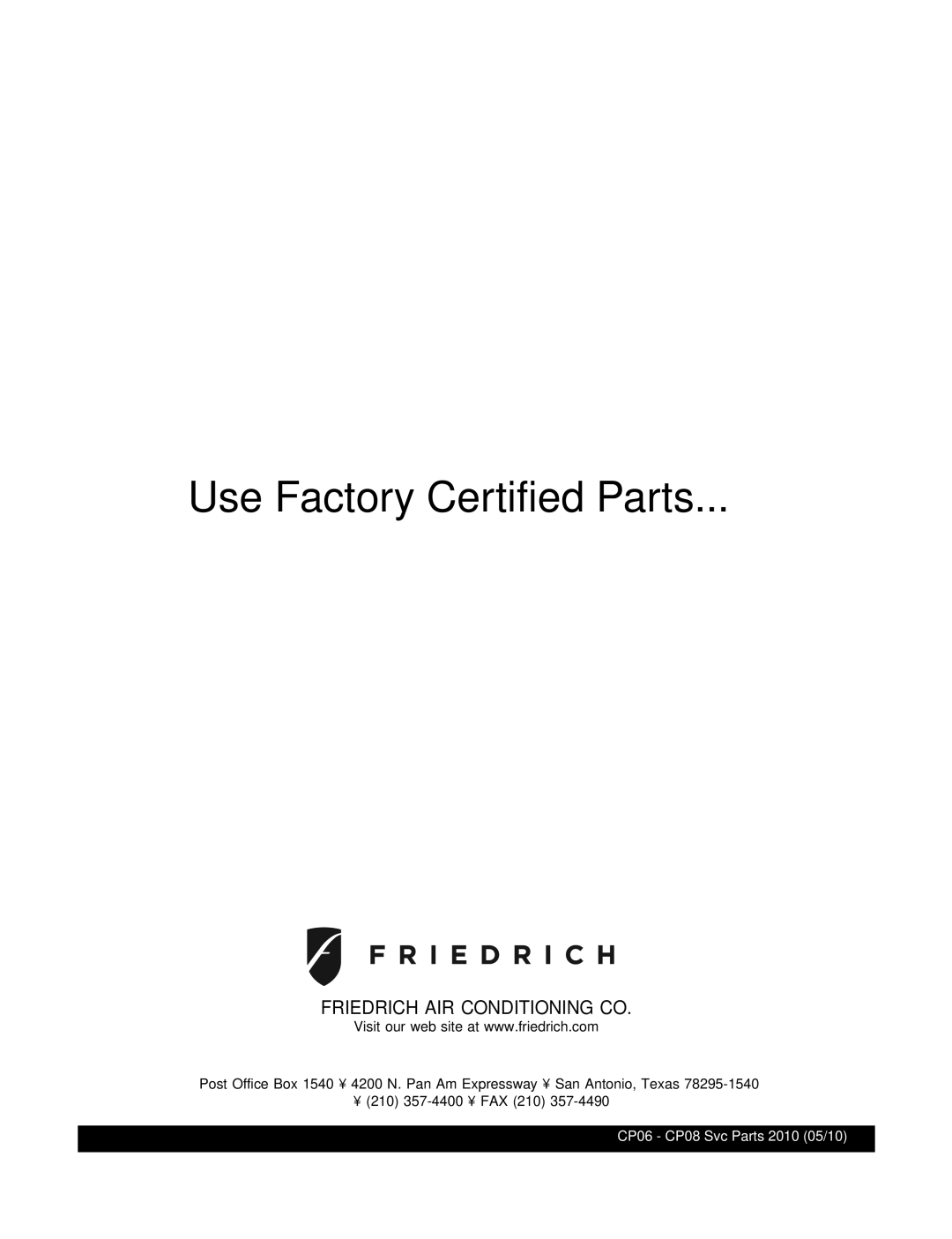 Friedrich CP08F10, CP06F10 manual Use Factory Certified Parts 