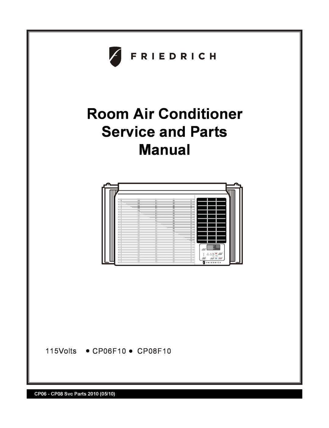 Friedrich manual Room Air Conditioner Service and Parts Manual, 115Volts CP06F10 CP08F10, Speed, Auto, Money, Fan Cool 