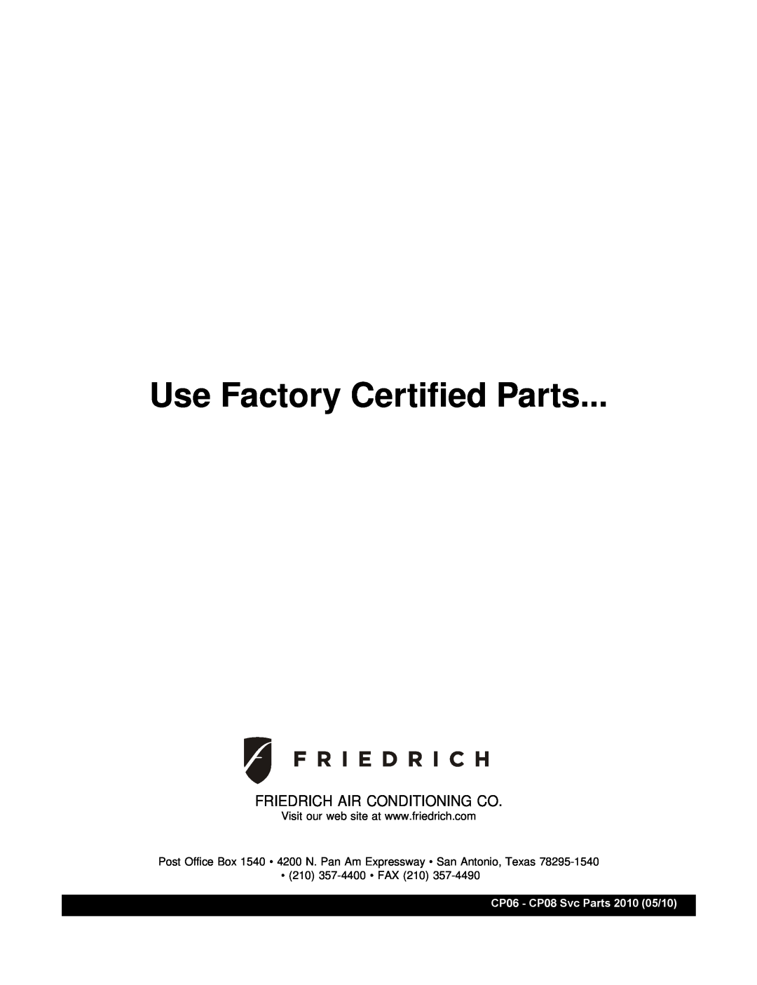 Friedrich CP08F10, CP06F10 Use Factory Certified Parts, Friedrich Air Conditioning Co, CP06 - CP08 Svc Parts 2010 05/10 