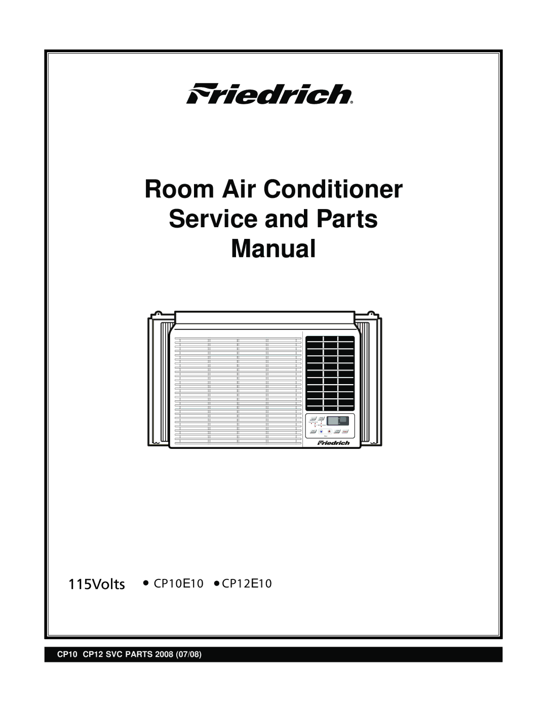 Friedrich CP12E10, CP10E10 manual Room Air Conditioner Service and Parts Manual 