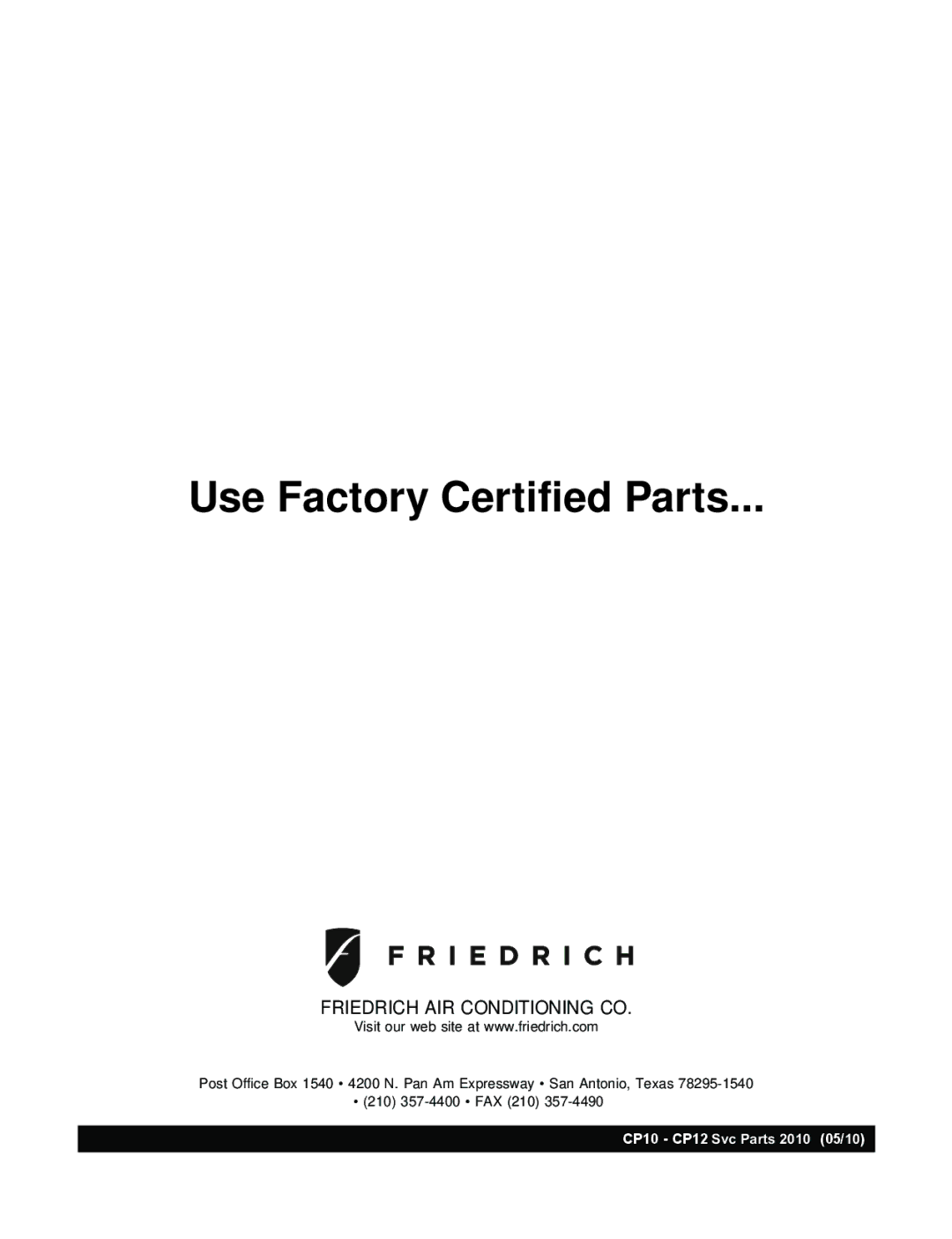 Friedrich CP12F10, CP10F10 manual Use Factory Certified Parts 