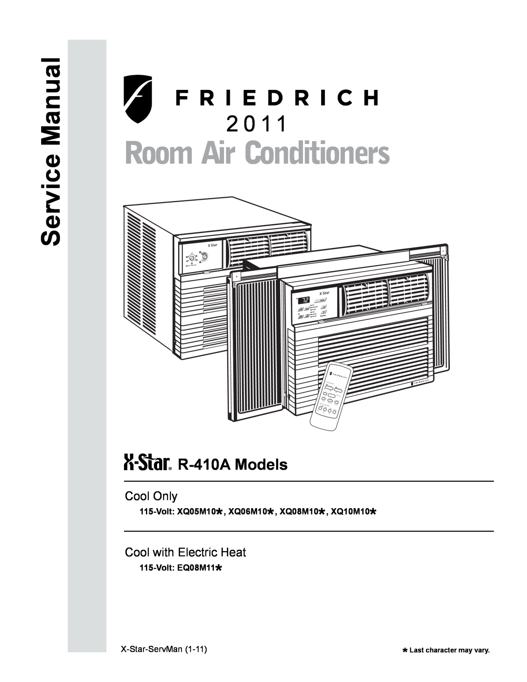 Friedrich XQ06M10 service manual R-410AModels, Room Air Conditioners, Cool Only, Cool with Electric Heat, Volt EQ08M11 