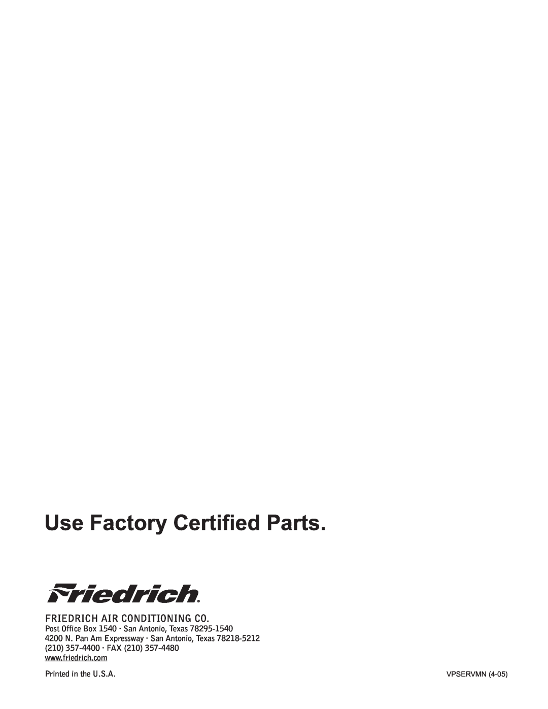 Friedrich H)A09K25 Use Factory Certiﬁed Parts, Friedrich Air Conditioning Co, Post Office Box 1540 · San Antonio, Texas 