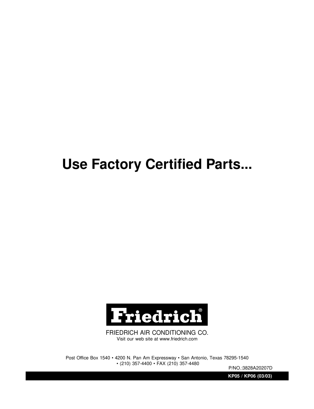 Friedrich KP05A10 KP06A10 manual Use Factory Certified Parts 