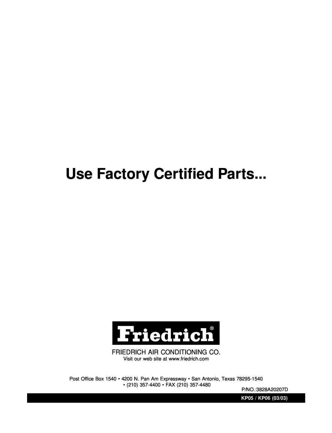Friedrich KP05A10 KP06A10 manual Use Factory Certified Parts, Friedrich Air Conditioning Co, KP05 / KP06 03/03 