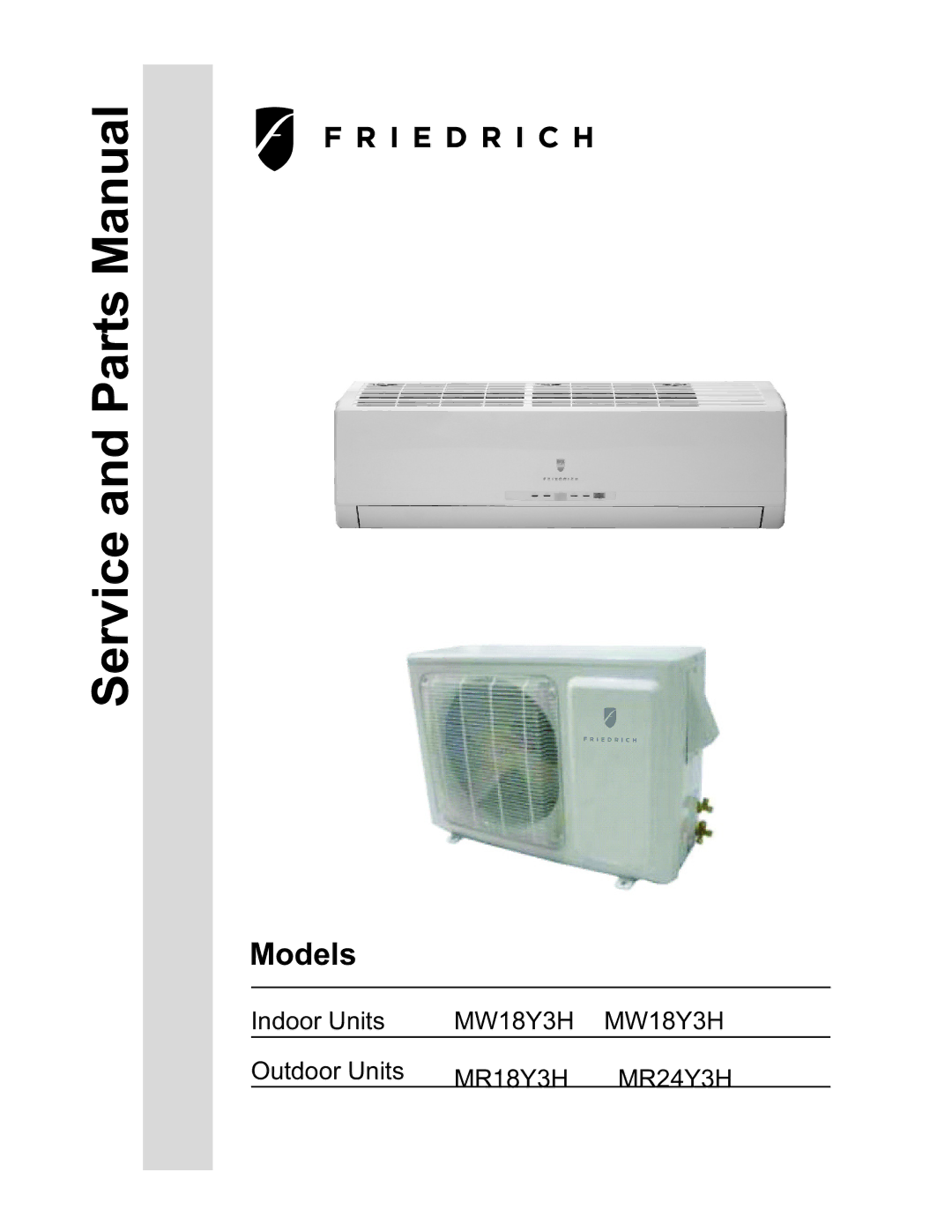 Friedrich MR18Y3H, MW18Y3H, MR24Y3H manual Service and Parts Manual, Models 
