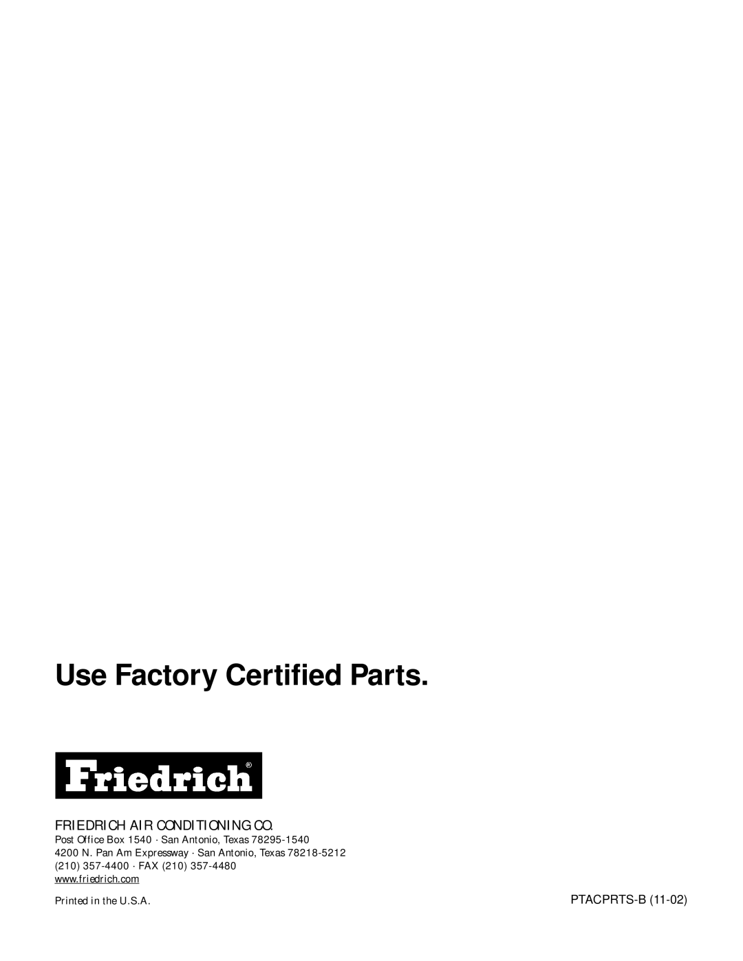 Friedrich PE15K**B, PH15R**B, PH12R**B, PH12K**B, PH07R**B, PH09K**B, PE12R**B, PE12K**B, PH07K**B Use Factory Certiﬁed Parts 