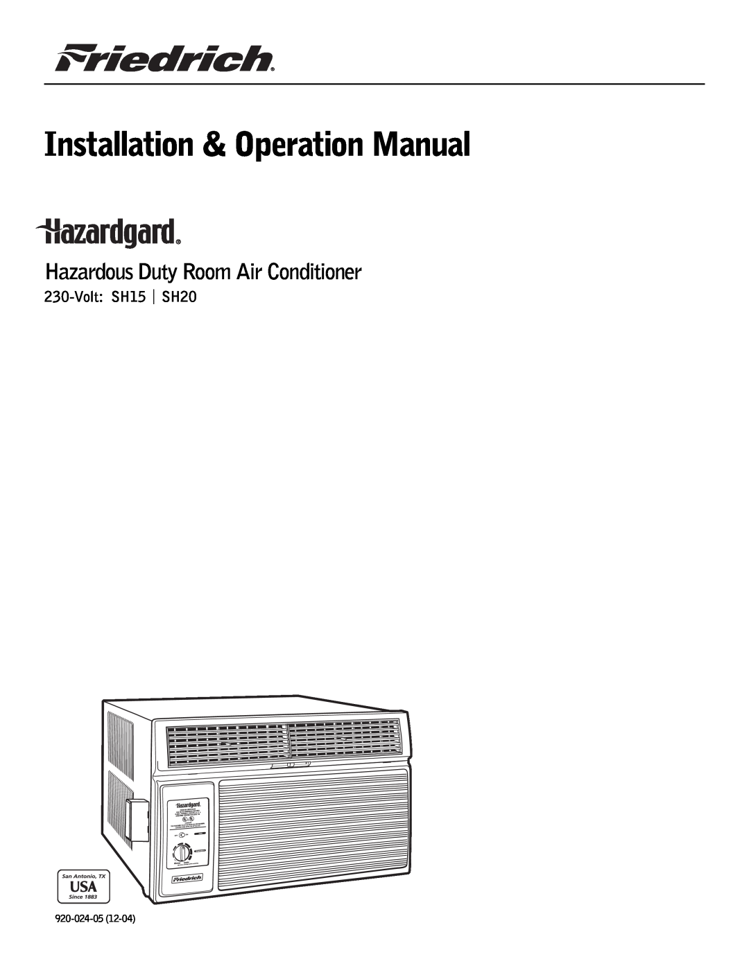 Friedrich operation manual Volt:SH15 | SH20, Hazardous Duty Room Air Conditioner, Installation & Operation Manual 
