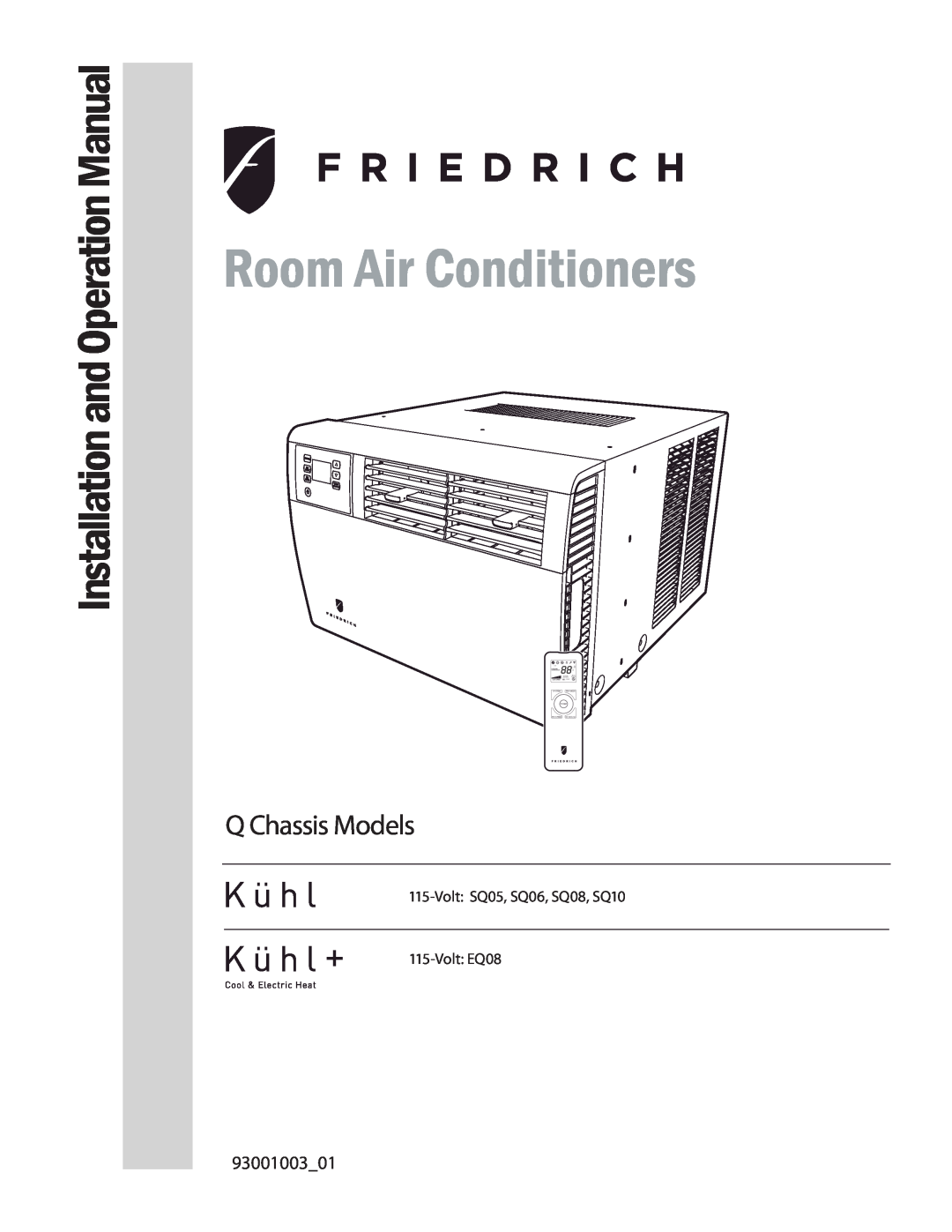 Friedrich SQ06, SQ10 operation manual Room Air Conditioners, Q Chassis Models, 93001003, Installation and Operation Manual 