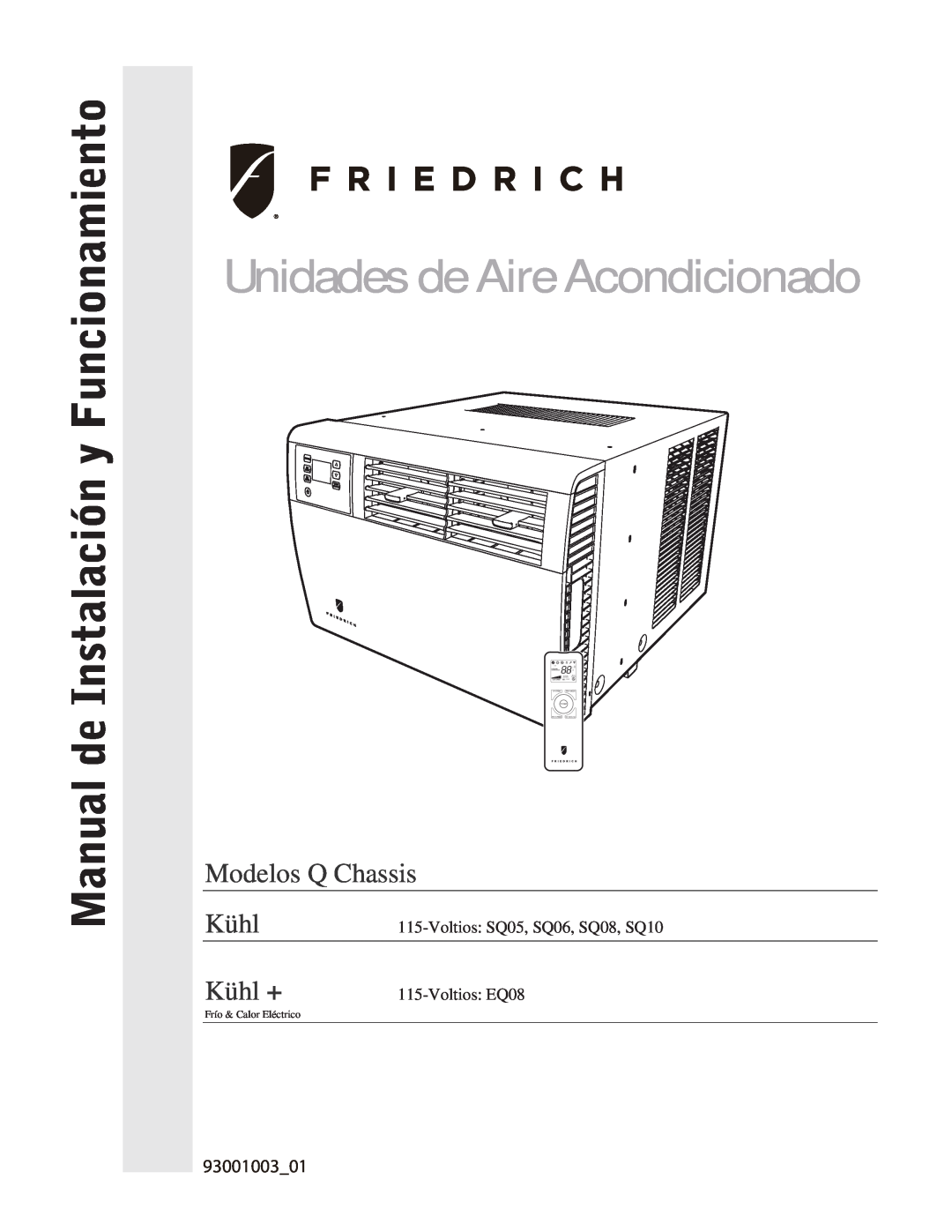 Friedrich SQ06, SQ10 Unidades de Aire Acondicionado, Manual de Instalación y Funcionamiento, Modelos Q Chassis, Kühl + 