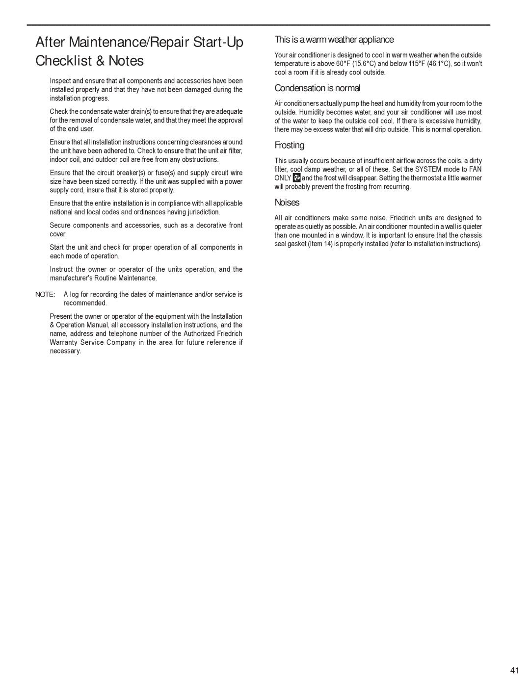 Friedrich SQ05N10, SQ10N10, SQ08N10, SQ06N10 manual This is a warm weather appliance, Condensation is normal, Frosting, Noises 