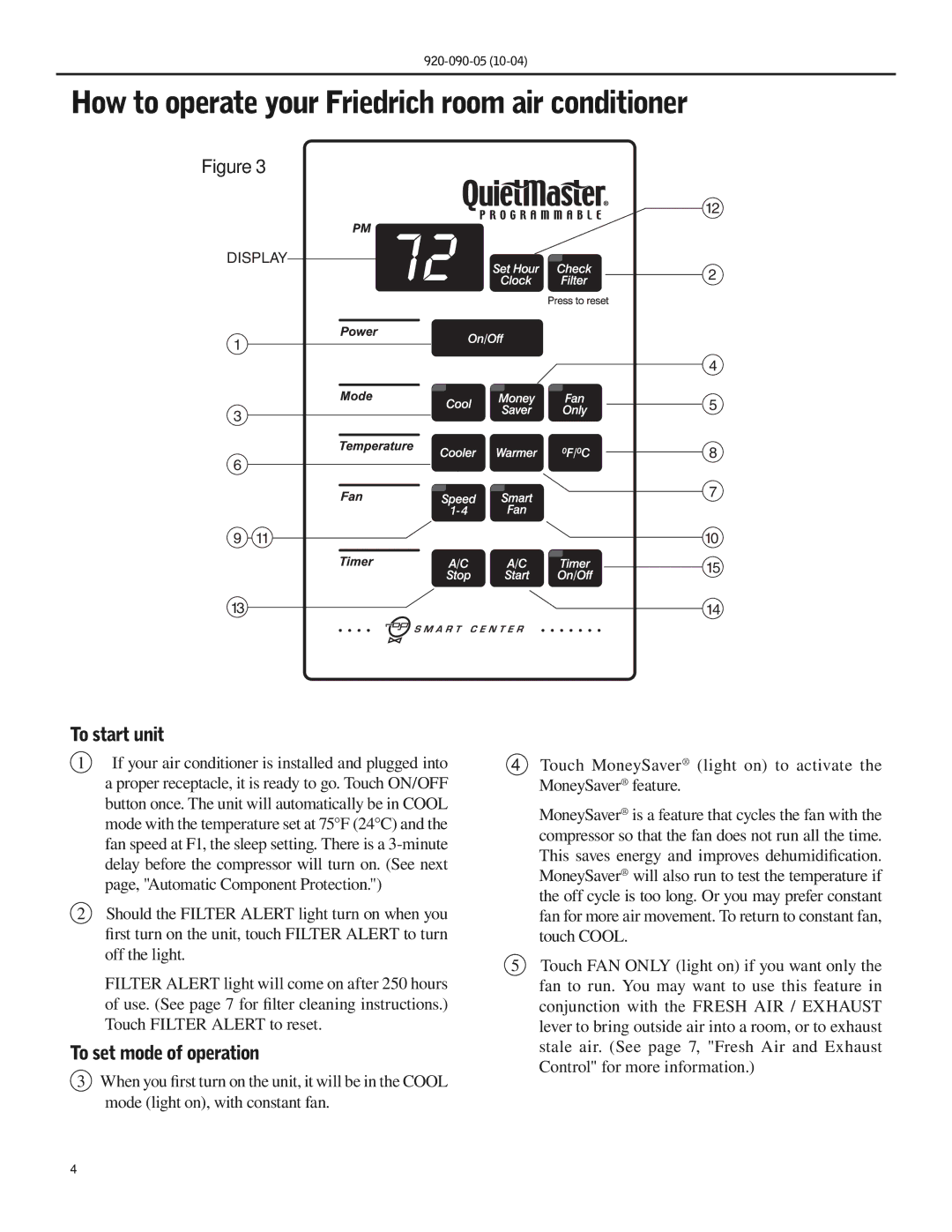 Friedrich SS09 manual How to operate your Friedrich room air conditioner, To start unit, To set mode of operation 