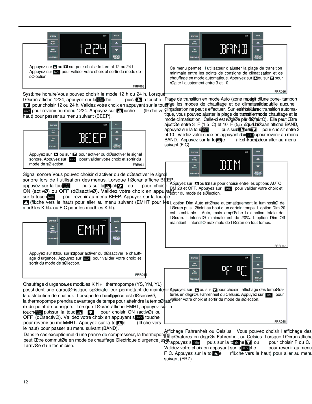 Friedrich SS15M30, SS14M10, SS12M30, SS10M10, SS12M10, SS08M10, SL28M30 Appuyez sur Ou sur Pour activer ou désactiver le signal 