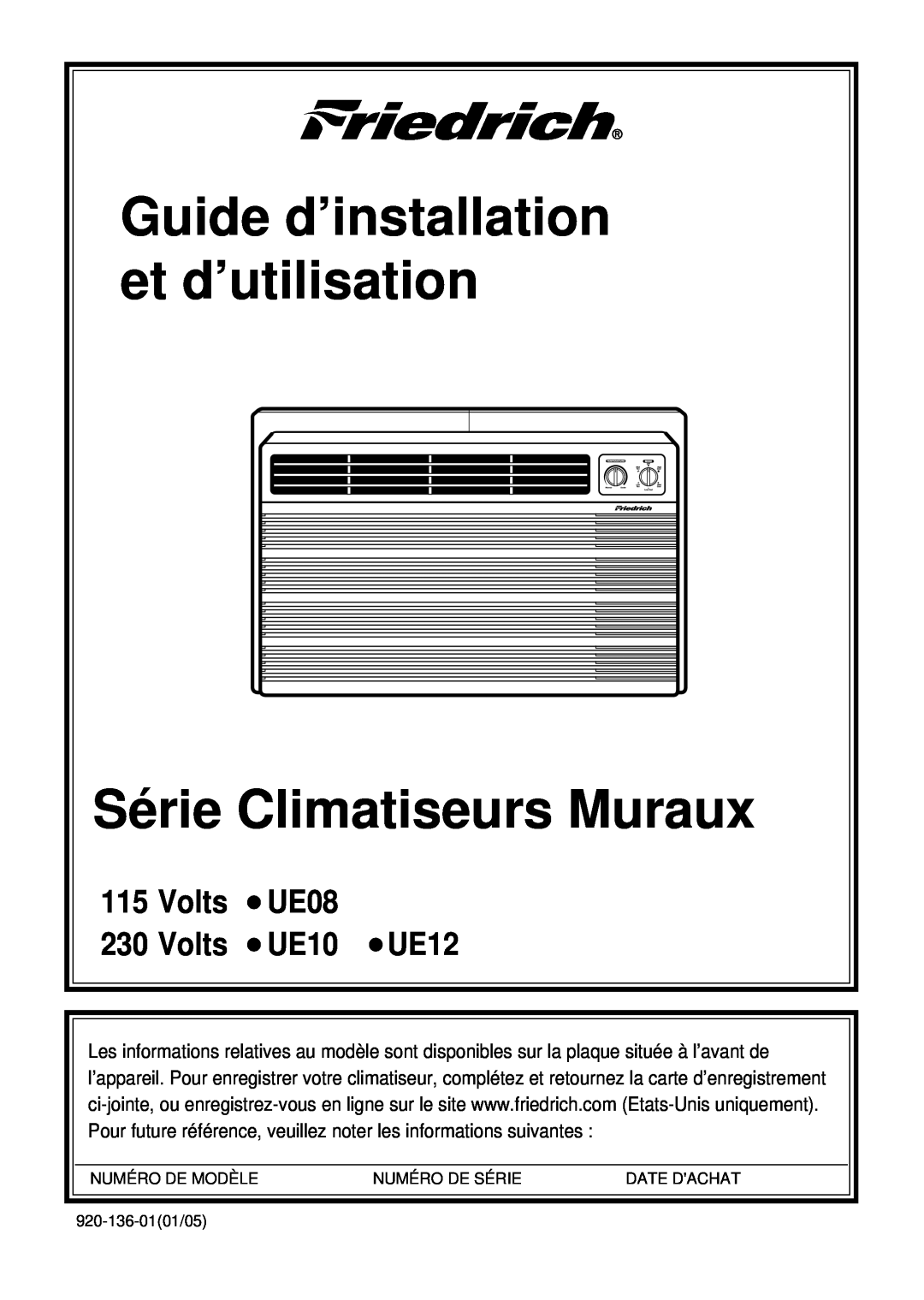 Friedrich Guide d’installation et d’utilisation Série Climatiseurs Muraux, Volts UE08 230 Volts UE10 UE12, Date Dachat 