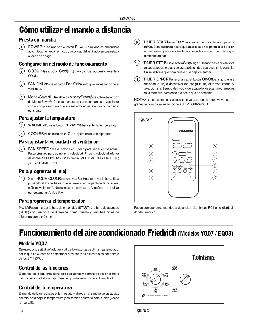 Friedrich XQ05, XQ06, XQ08, XQ10, XQ12, EQ08 operation manual Modelo YQ07, Control de las funciones, Control de la temperatura 