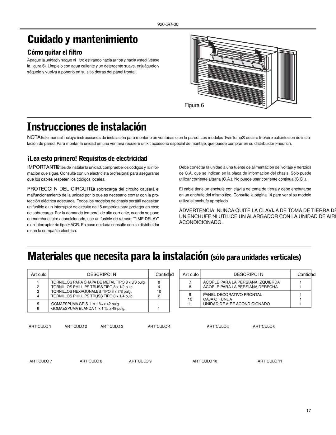 Friedrich XQ10, XQ06, XQ08, XQ05, XQ12, YQ07, EQ08 Cuidado y mantenimiento, Instrucciones de instalación, Cómo quitar el filtro 