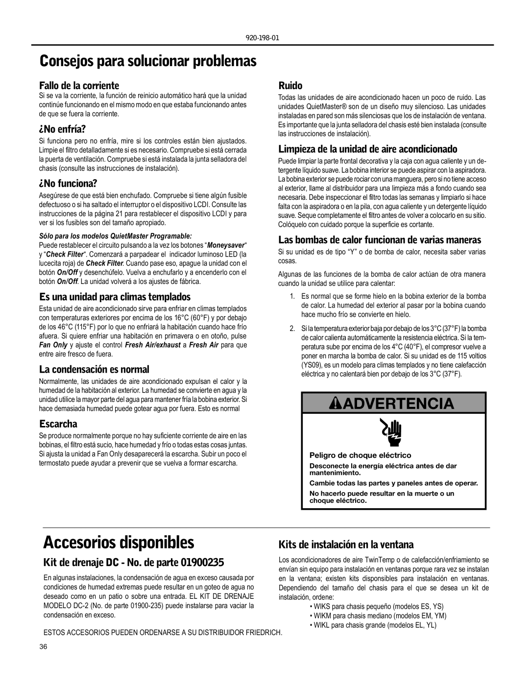 Friedrich YS09 Fallo de la corriente, ¿No enfría?, ¿No funciona?, Es una unidad para climas templados, Escarcha, Ruido 