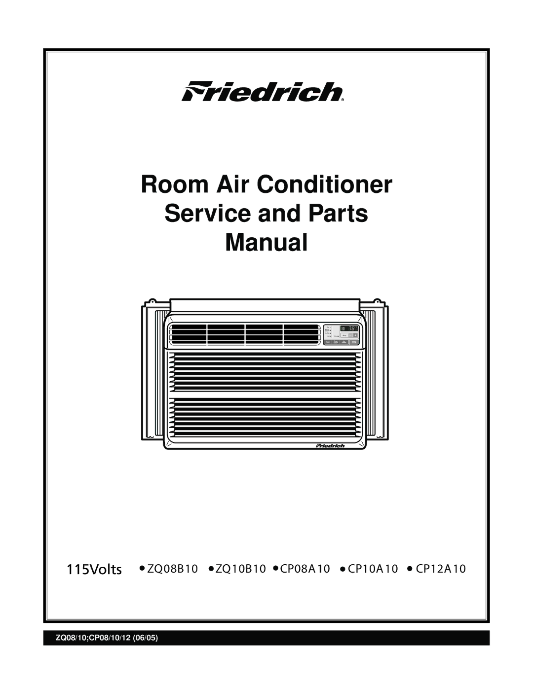 Friedrich ZQ10B10, ZQ08B10, CP10A10, CP08A10, CP12A10 manual Room Air Conditioner Service and Parts Manual 