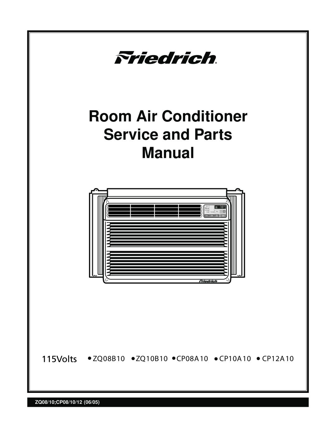 Friedrich manual ZQ08B10 ZQ10B10 CP08A10 CP10A10 CP12A10, Room Air Conditioner Service and Parts Manual 