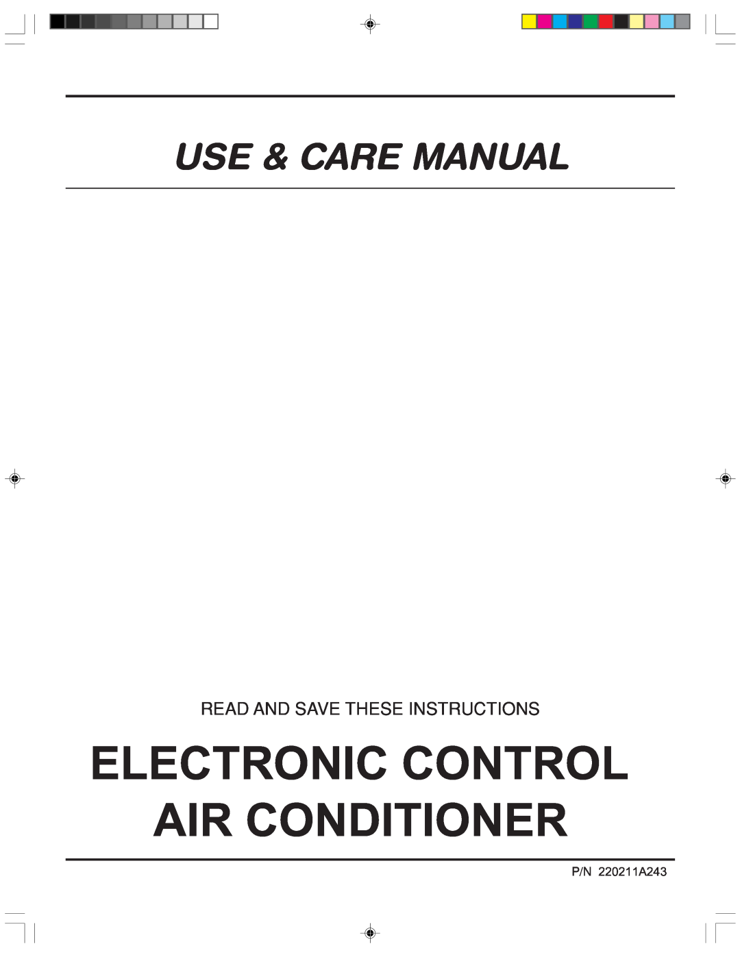 Frigidaire 220211A243 manual Electronic Control Air Conditioner, Use & Care Manual, Read And Save These Instructions 