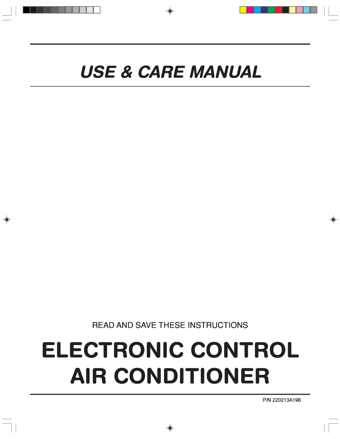 Frigidaire 220213A196 manual Electronic Control Air Conditioner, Use & Care Manual, Read And Save These Instructions 