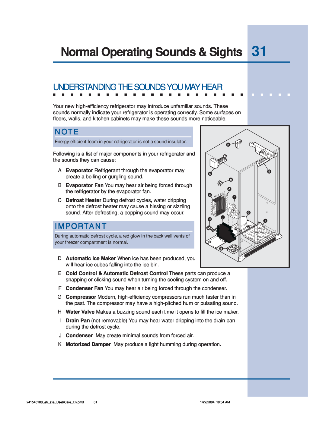 Frigidaire 241540100 (1203) manual Normal Operating Sounds & Sights, Understanding The Sounds You May Hear 