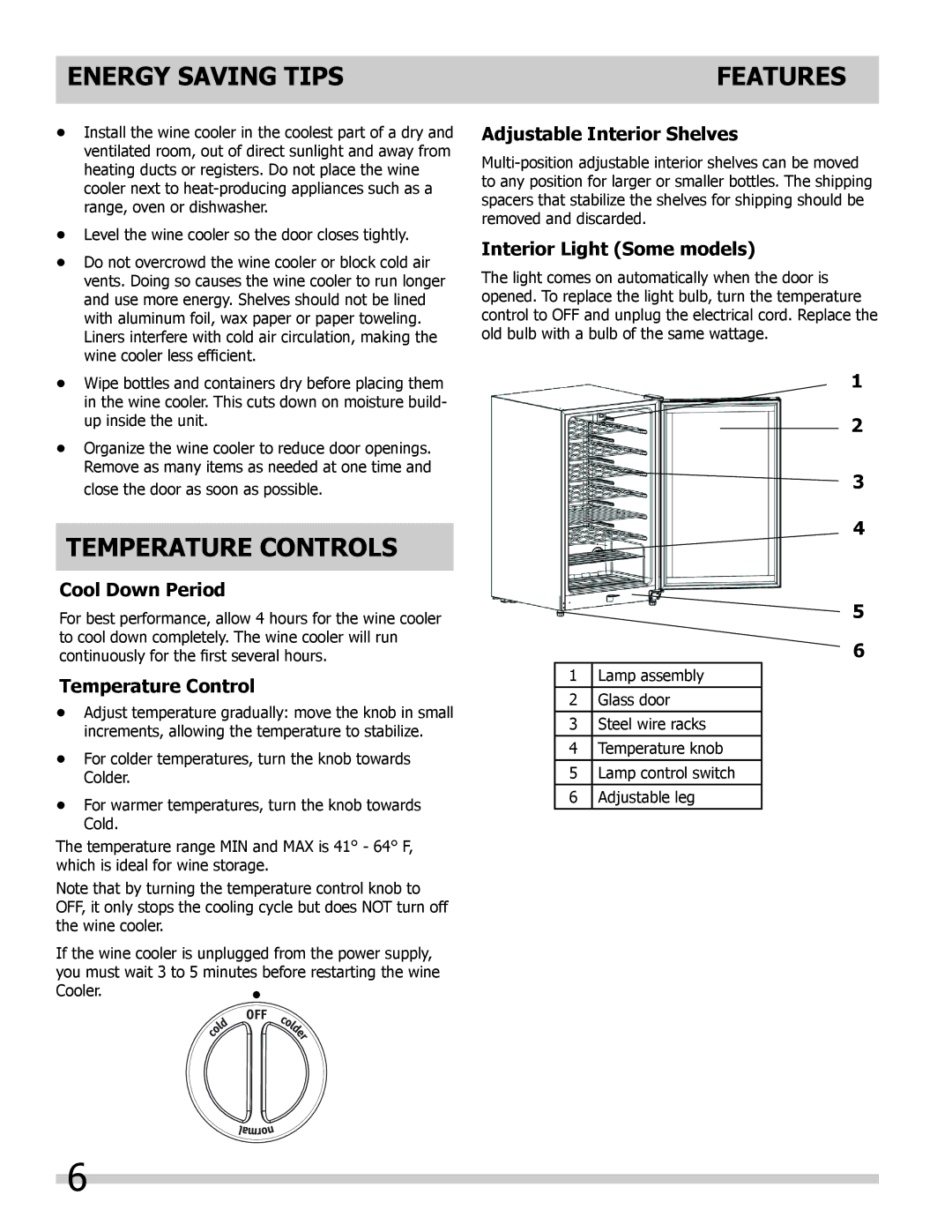 Frigidaire 242101800 Cool Down Period, Temperature Control, Adjustable Interior Shelves, Interior Light Some models 