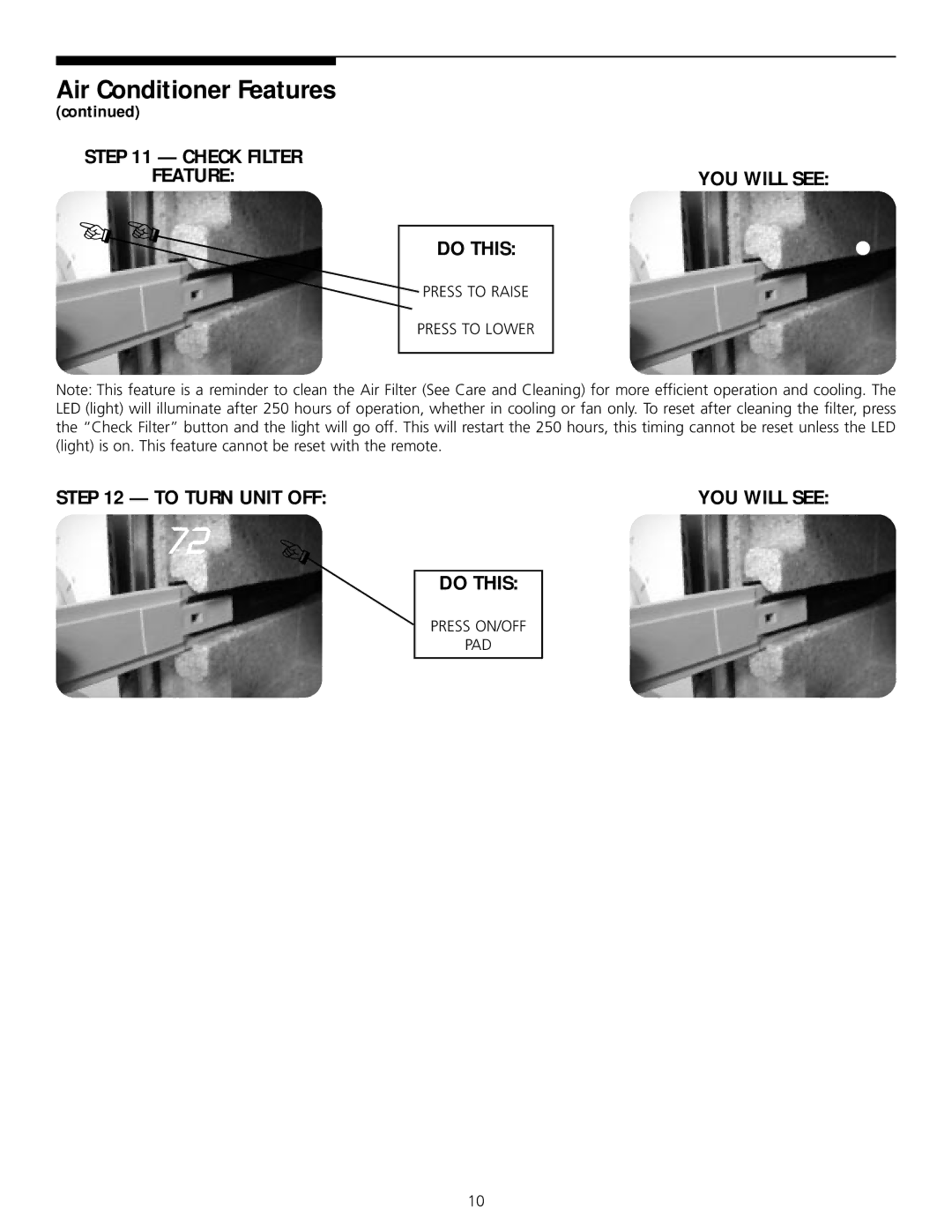 Frigidaire 309000848 manual Check Filter Feature YOU will see Do this, To Turn Unit OFF YOU will see Do this 