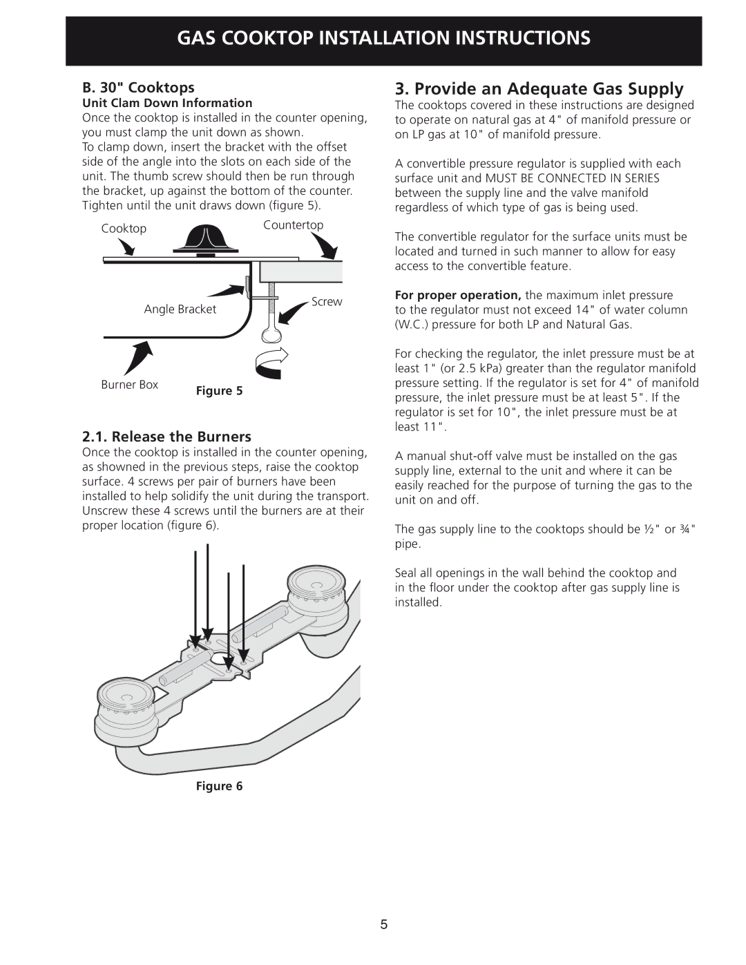 Frigidaire 30, 318201452 Provide an Adequate Gas Supply, Cooktops, Release the Burners, Unit Clam Down Information 