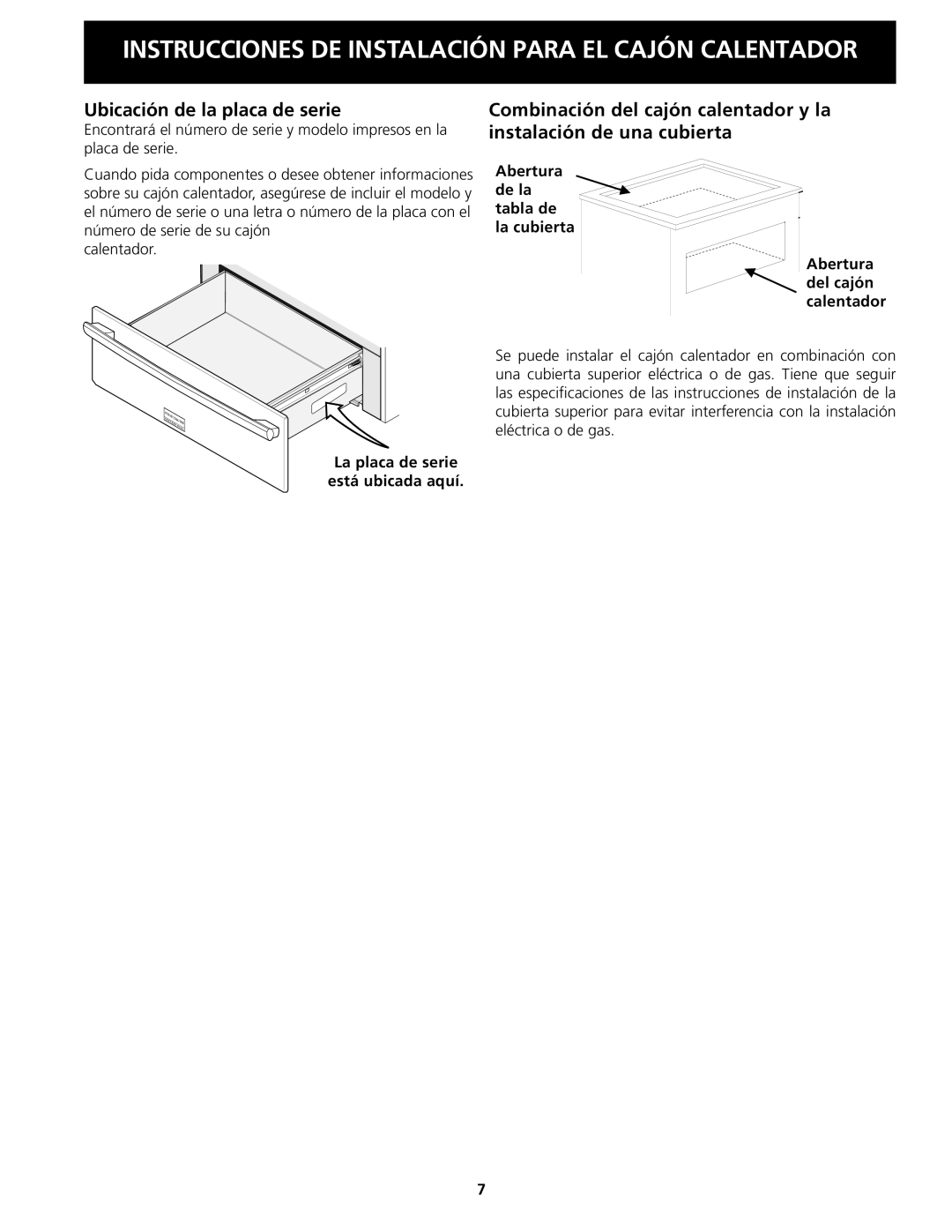 Frigidaire 318201822 installation instructions Ubicación de la placa de serie, La placa de serie está ubicada aquí 