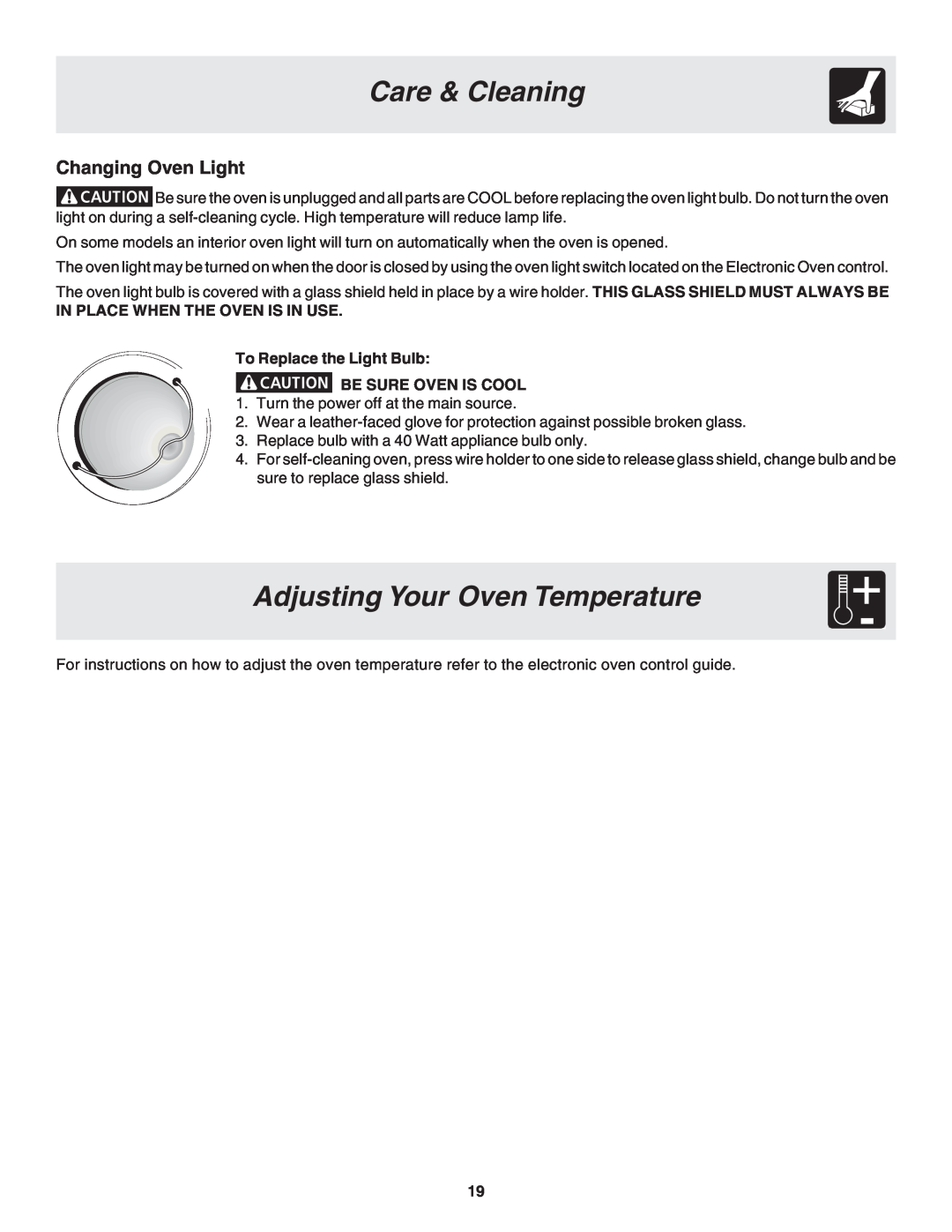 Frigidaire 318203873 manual Adjusting Your Oven Temperature, Care & Cleaning, Changing Oven Light, Be Sure Oven Is Cool 