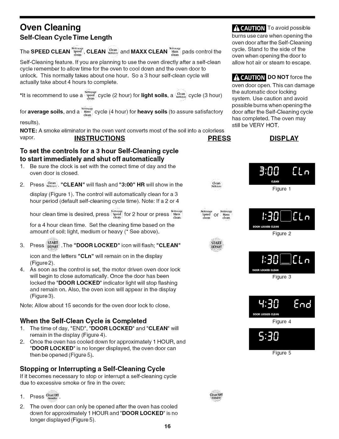 Frigidaire 318200198, CPEB27S9FC4, CPEB27S9FC5 Self-Clean CycleTime Length, Stopping or Interrupting a Self-CleaningCycle 