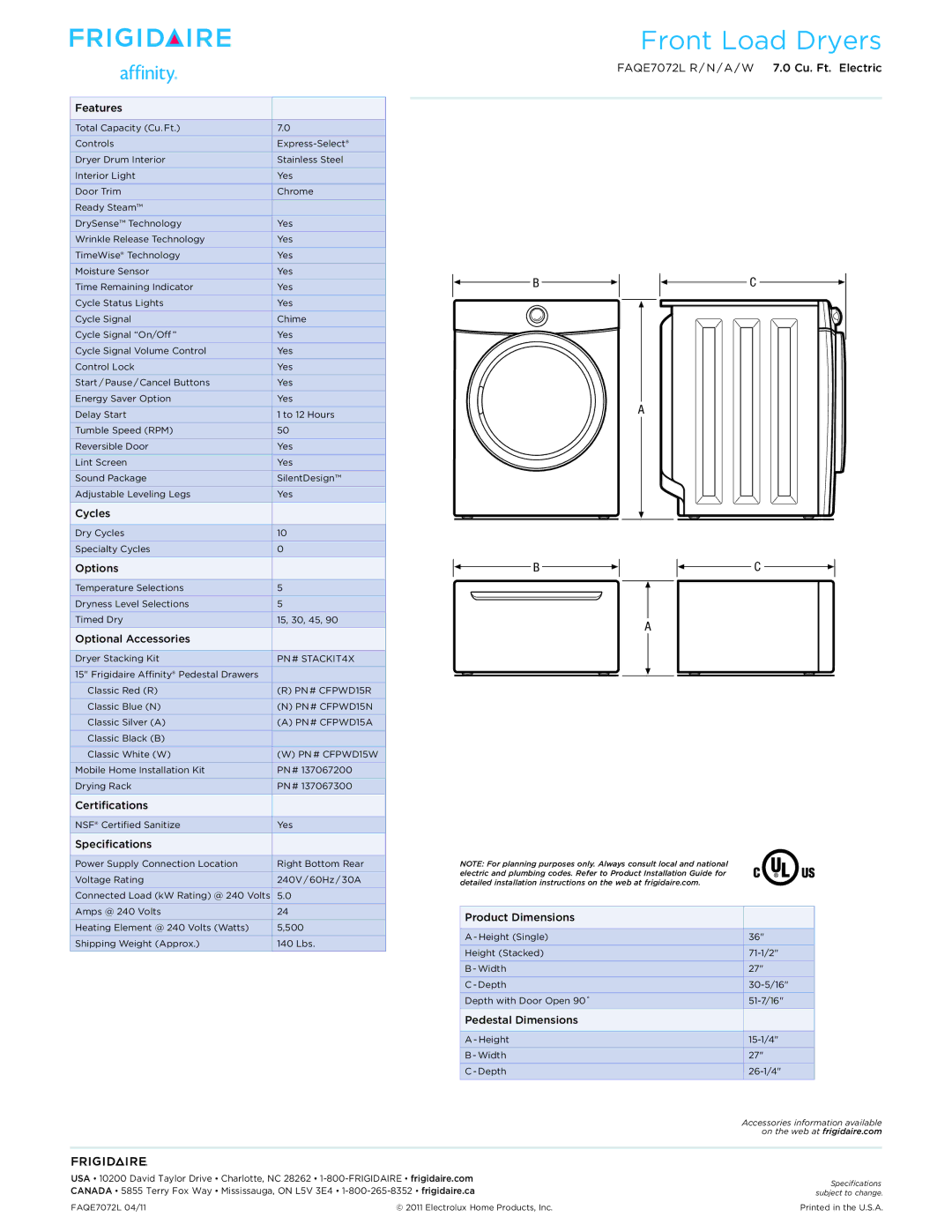 Frigidaire FAQE7072L R/N/A/W dimensions Features, Cycles, Options, Optional Accessories, Certifications, Specifications 