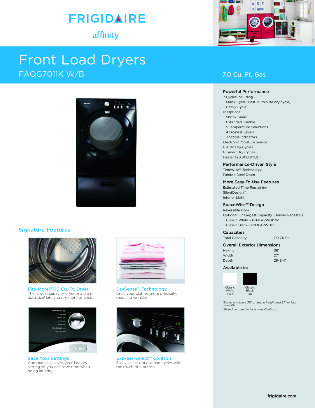 Frigidaire FAQG7011KW, FAQG7011KB dimensions Fits-More 7.0 Cu. Ft. Dryer DrySense Technology 