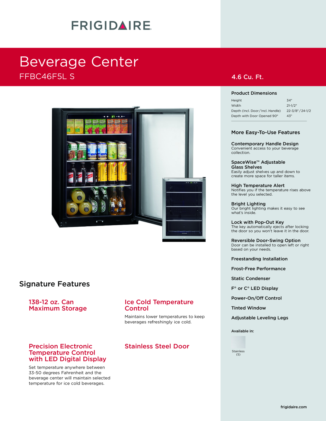 Frigidaire FFBC46F5L S dimensions Beverage Center, Signature Features, 138-12oz. Can, Ice Cold Temperature, Control 